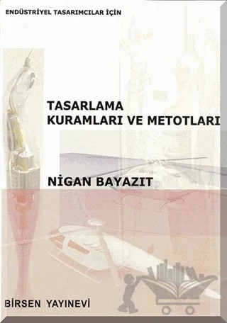 Tasarlama Kuramları ve Metotları – Nigan Bayazıt – Birsen Yayınevi kitap kapağı