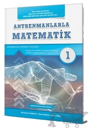 Antrenmanlarla Matematik 1 – Ahmet Karakoç, Halil İbrahim Küçükkaya, Mehmet Girgiç – Antrenmanlarla Matematik Yayıncılık kitap kapağı