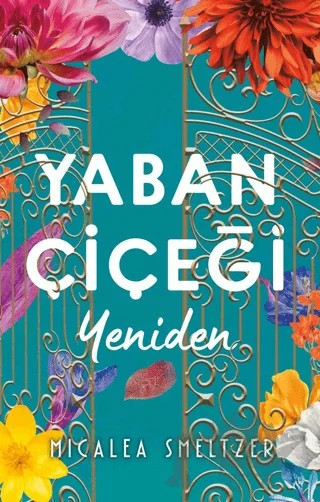Yaban Çiçeği Yeniden – Micalea Smeltzer – Ren Kitap kitap kapağı