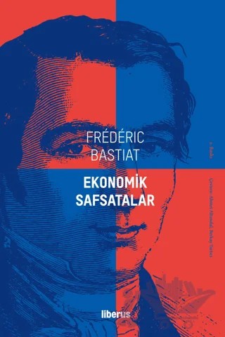 Ekonomik Safsatalar – Frederic Bastiat – Liberus Yayınları kitap kapağı