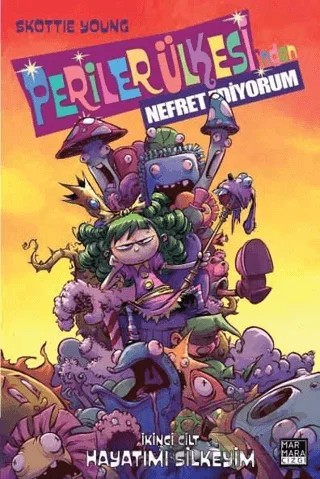 Periler Ülkesi'nden Nefret Ediyorum Cilt 2 – Skottie Young – Marmara Çizgi kitap kapağı