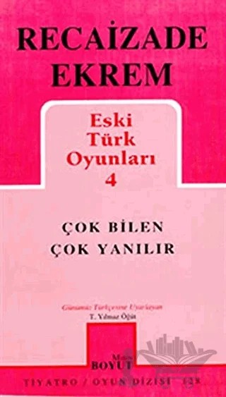 Eski Türk Oyunları 4 - Çok Bilen Çok Yanılır – Recaizade Mahmut Ekrem – Mitos Boyut Yayınları kitap kapağı