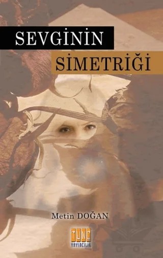 Sevginin Simetriği – Metin Doğan – Tunç Yayıncılık kitap kapağı