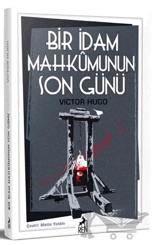 Bir İdam Mahkumunun Son Günü – Victor Hugo – Ren Kitap kitap kapağı