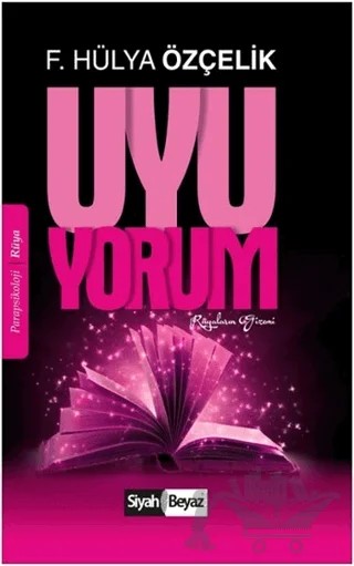 Uyu Yorum – Hülya Özçelik – Siyah Beyaz Yayınları kitap kapağı