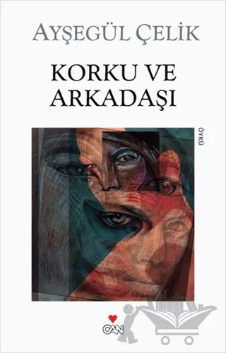 Korku ve Arkadaşı – Ayşegül Çelik – Can Yayınları kitap kapağı