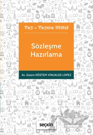 Yap - Yapma Dizisi Sözleşme Hazırlama – Gizem Köstem Vinuales Lopez – Seçkin Yayıncılık kitap kapağı