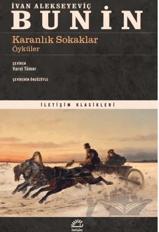 Karanlık Sokaklar – İvan Alekseyeviç Bunin – İletişim Yayınevi kitap kapağı