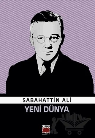 Yeni Dünya – Sabahattin Ali – Elips Kitap kitap kapağı