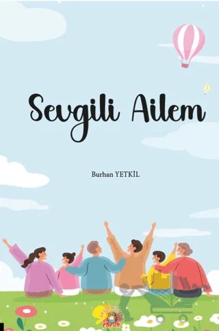 Sevgili Ailem – Burhan Yetkil – Akademisyen Kitabevi kitap kapağı