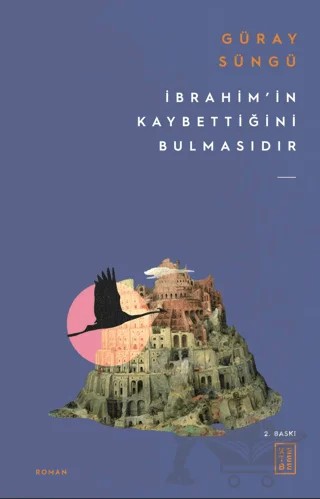 İbrahim'in Kaybettiğini Bulmasıdır – Güray Süngü – Ketebe Yayınları kitap kapağı