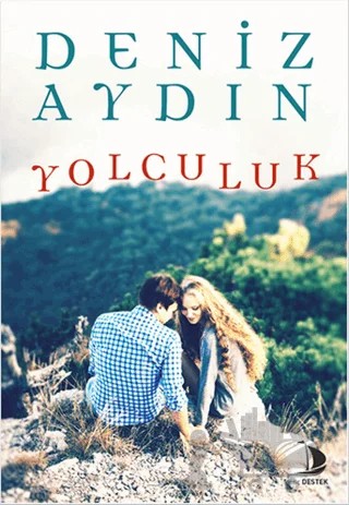 Yolculuk – Deniz Aydın – Destek Yayınları kitap kapağı