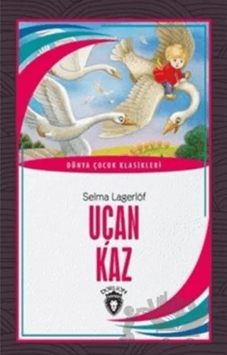 Uçan Kaz – Selma Lagerlöf – Dorlion Yayınları kitap kapağı