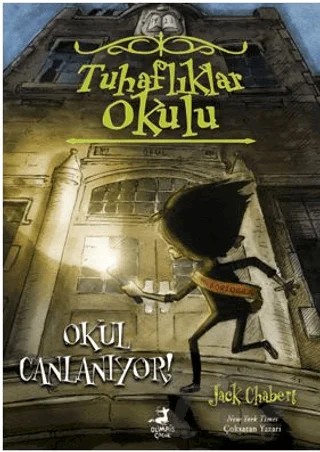 Tuhaflıklar Okulu 1 - Okul Canlanıyor! – Jack Chabert – Olimpos Çocuk kitap kapağı