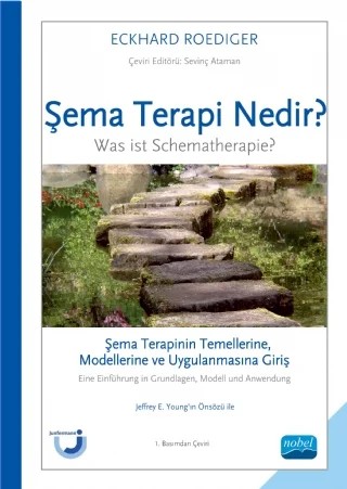 ŞEMA TERAPİ NEDİR? Şema Terapinin Temellerine, Modellerine ve Uygulanmasına Giriş - Was ist Schematherapie? Eine Einführung in Grundlagen, Modell und Anwendung – Eckhard Roediger, Junfermann – Nobel Akademik Yayıncılık kitap kapağı