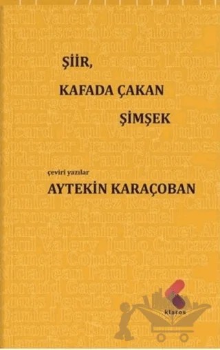 Şiir, Kafada Çakan Şimşek – Aytekin Karaçoban – Klaros Yayınları kitap kapağı