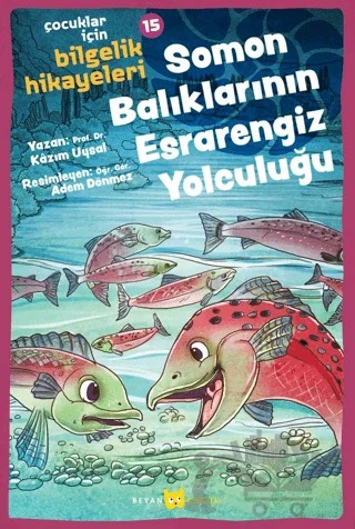 Soman Balıklarının Esrarengiz Yolculuğu – Kâzım Uysal – Beyan Yayınları kitap kapağı