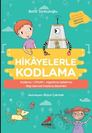 Hikayelerle Kodlama – Betül Tonbuloğlu – Erdem Çocuk kitap kapağı