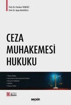 Ceza Muhakemesi Hukuku – Feridun Yenisey, Ayşe Nuhoğlu – Seçkin Yayıncılık kitap kapağı