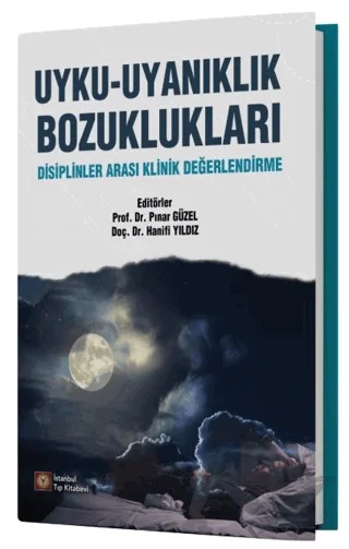 Uyku-Uyanıklık Bozuklukları – Pınar Güzel, Hanifi Yıldız – İstanbul Tıp Kitabevi kitap kapağı