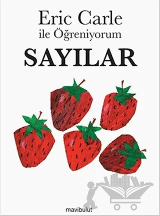 Eric Carle ile Öğreniyorum - Sayılar – Eric Carle – Mavibulut Yayınları kitap kapağı