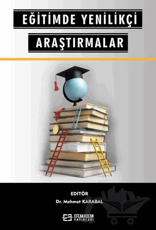 Eğitimde Yenilikçi Araştırmalar – Mehmet Karabal – Efe Akademi Yayınları kitap kapağı