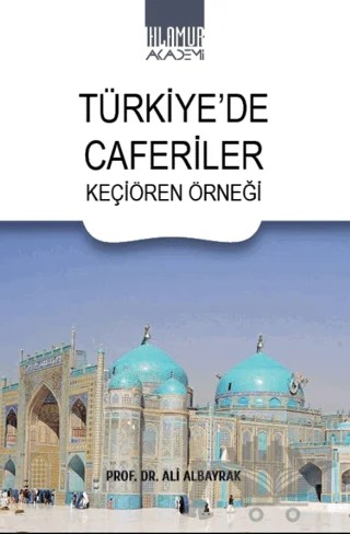Türkiye'de Caferiler – Ali Albayrak – Ihlamur Akademi kitap kapağı