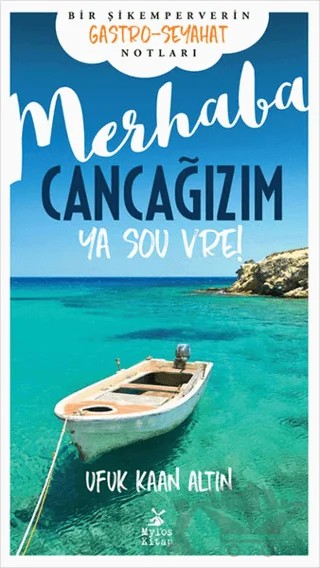 Merhaba Cancağızım - Ya sou vre! – Ufuk Kaan Altın – Mylos Kitap kitap kapağı