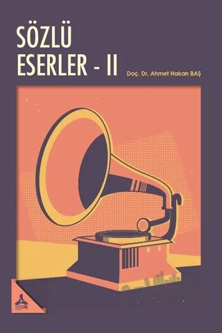 Sözlü Eserler 2 – Ahmet Hakan Baş – Sonçağ Yayınları kitap kapağı