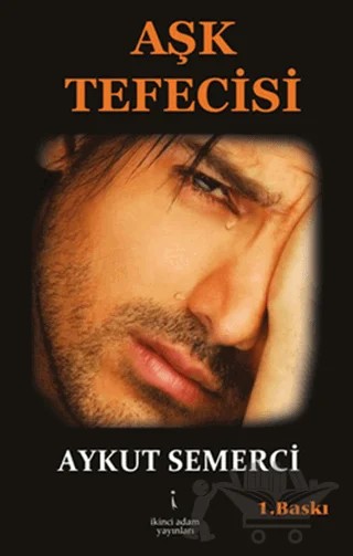 Aşk Tefecisi – Aykut Semerci – İkinci Adam Yayınları kitap kapağı