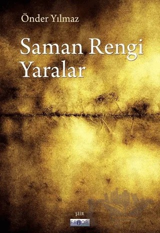 Saman Rengi Yaralar – Önder Yılmaz – Favori Yayınları kitap kapağı