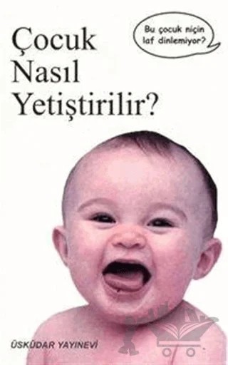 Çocuk Nasıl Yetiştirilir? – Kolektif – Üsküdar Yayınevi kitap kapağı