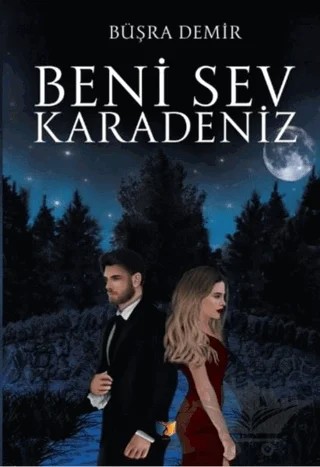 Beni Sev Karadeniz – Büşra Demir – Ateş Yayınları kitap kapağı