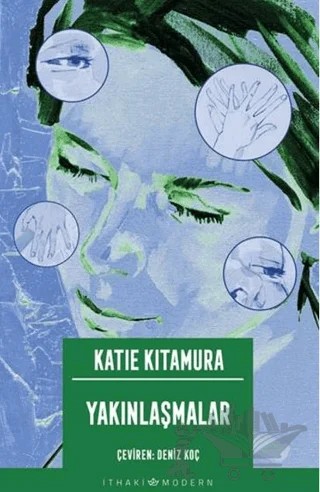 Yakınlaşmalar – Katie Kitamura – İthaki Yayınları kitap kapağı