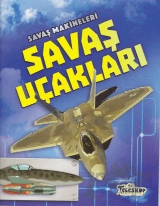 Savaş Makineleri - Savaş Uçakları – Chris Oxlade – Teleskop Popüler Bilim kitap kapağı