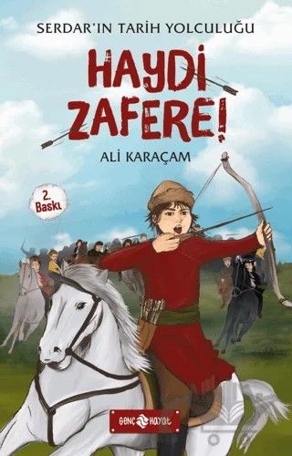 Serdar'ın Tarih Tolculuğu - Haydi Zafere! – Ali Karaçam – Genç Hayat kitap kapağı