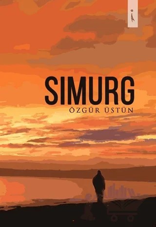 Simurg – Özgür Üstün – İkinci Adam Yayınları kitap kapağı