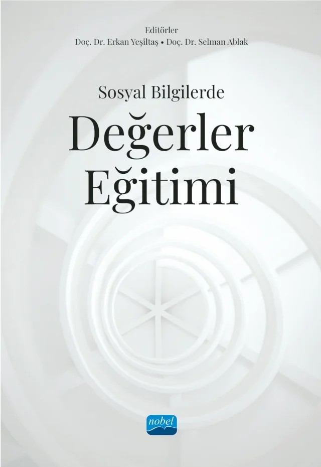 Sosyal Bilgilerde Değerler Eğitimi – Abdulkadir Ergün, Arzu Cantürk, Aslıhan Gez Çinpolat, Ayşegül Yılmazer, Ceylan Akcan, Engin Zabun, Erkan Yeşiltaş, Gülşah Şeker, Mustafa Doğan, Nagihan Evci, Selman Ablak, Tuğba Yaman – Nobel Akademik Yayıncılık kitap kapağı