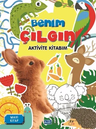 Benim Çılgın Aktivite Kitabım – Mavi Kitap – Kolektif – Parıltı Yayınları kitap kapağı