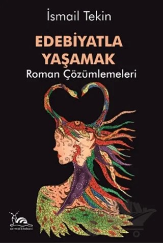 Edebiyatla Yaşamak – İsmail Tekin – Sarmal Kitabevi kitap kapağı