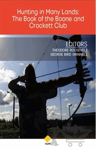 Hunting in Many Lands: The Book of the Boone and Crockett Club – George Bird Grinnell, Theodore Roosevelt – Duvar Kitabevi kitap kapağı