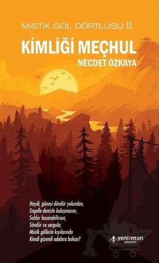 Kimliği Meçhul - Mistik Göl Dörtlüsü 2 – Necdet Özkaya – Yeni İnsan Yayınevi kitap kapağı