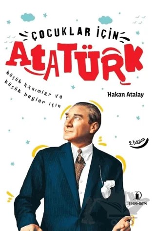Çocuklar İçin Atatürk – Hakan Atalay – İskenderiye Yayınları kitap kapağı