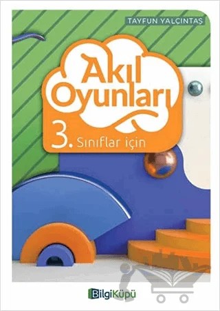 Akıl Oyunları 3. Sınıflar İçin – Tayfun Yalçıntaş – Bilgi Küpü kitap kapağı