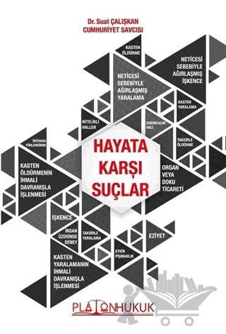 Hayata Karşı Suçlar – Suat Çalışkan – Platon Hukuk kitap kapağı