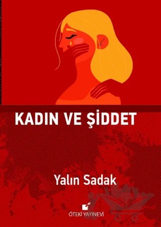 Kadın ve Şiddet – Yalın Sadak – Öteki Yayınevi kitap kapağı