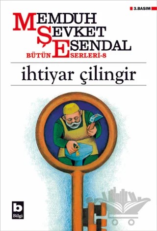 İhtiyar Çilingir – Memduh Şevket Esendal – Bilgi Yayınevi kitap kapağı