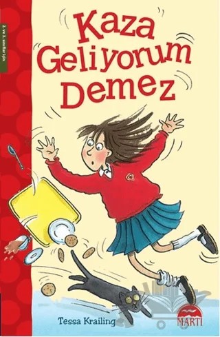 Kaza Geliyorum Demez – Tessa Krailing – Martı Çocuk Yayınları kitap kapağı