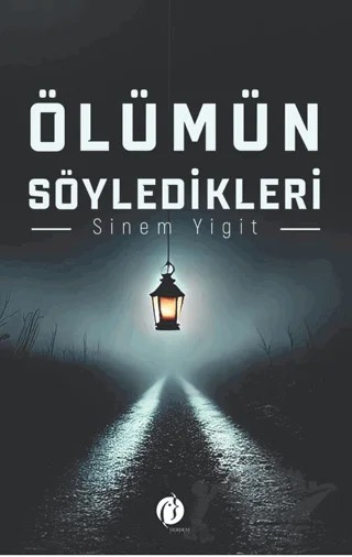 Ölümün Söyledikleri – Sinem Yiğit – Herdem Kitap kitap kapağı