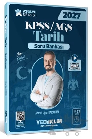 2027 KPSS AGS Atölye Serisi Genel Kültür Tarih Tamamı Video Çözümlü Soru Bankası – Ahmet Uğur Karakuza – Yediiklim Yayınları kitap kapağı